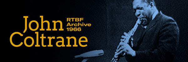 John Coltrane Live at RTBF Belgium 1966