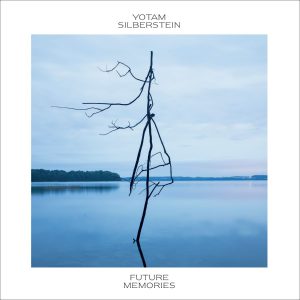 Yotam Silberstein | Future Memories – Jazz in Europe